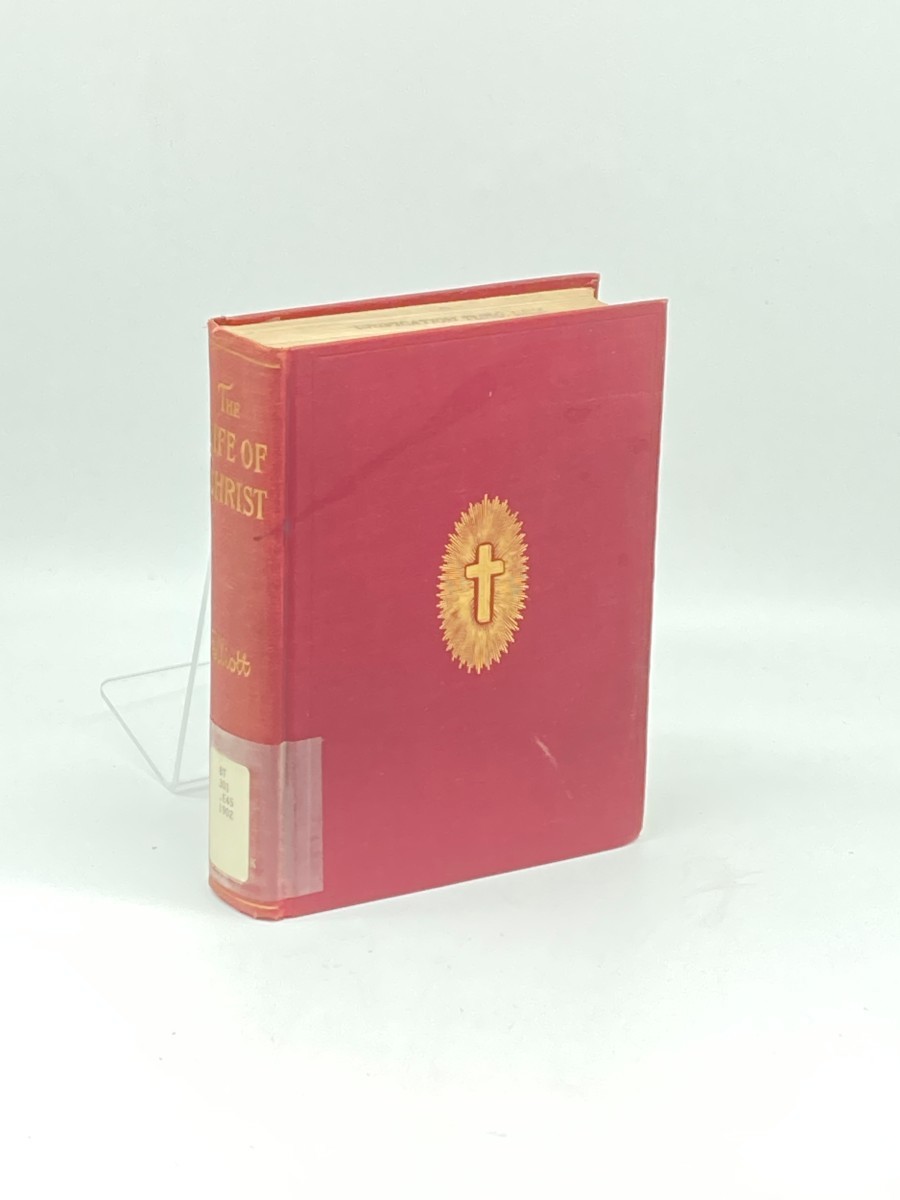 The Life of Jesus Christ (1903) ; Embracing the Entire Gospel Narrative