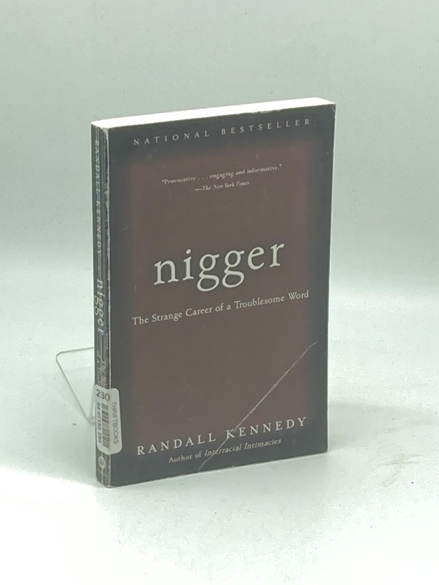 Nigger; The Strange Career of a Troublesome Word