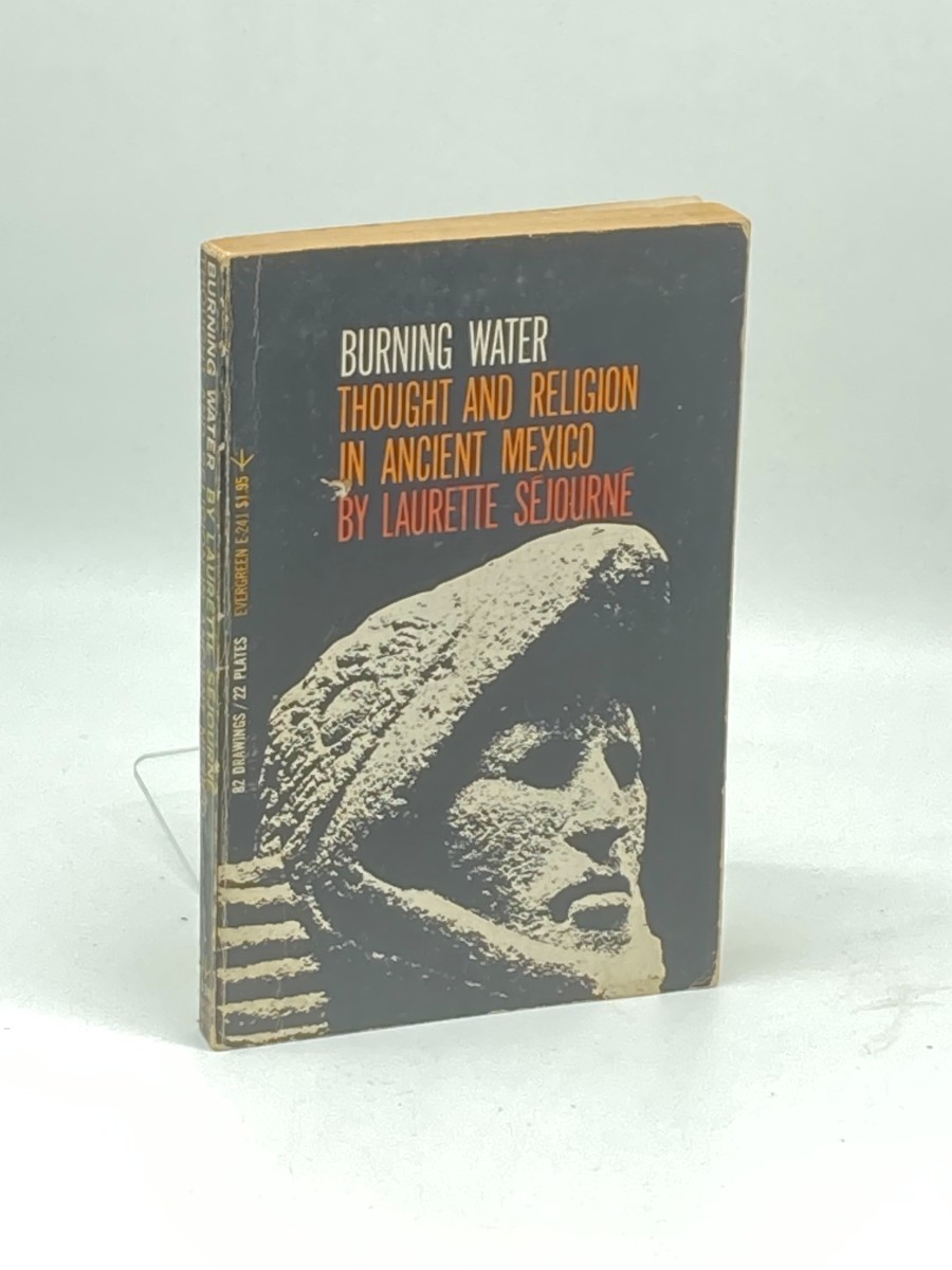 Burning Water; Thought and Religion in Ancient Mexico