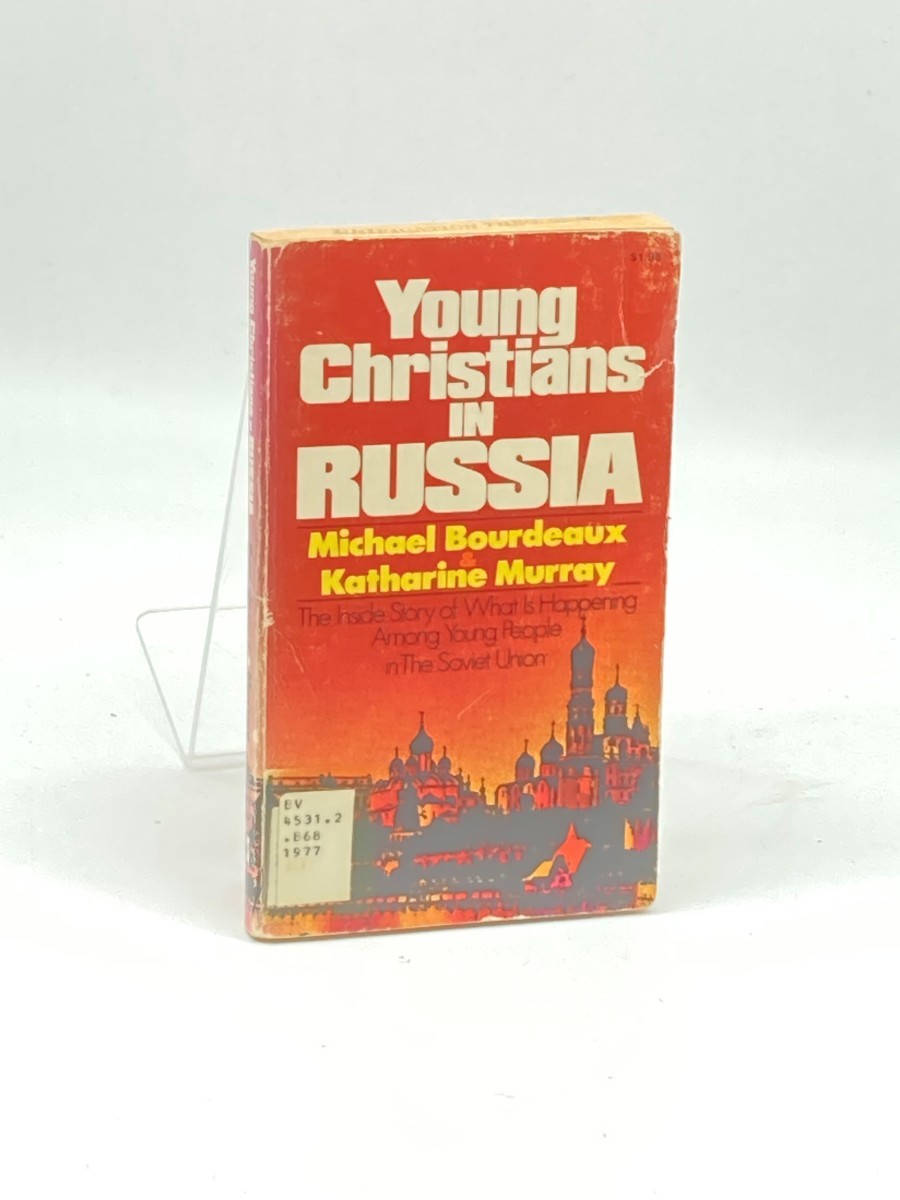 Young Christians in Russia; The Inside Story of What is Happening Among Young People in the Soviet Union