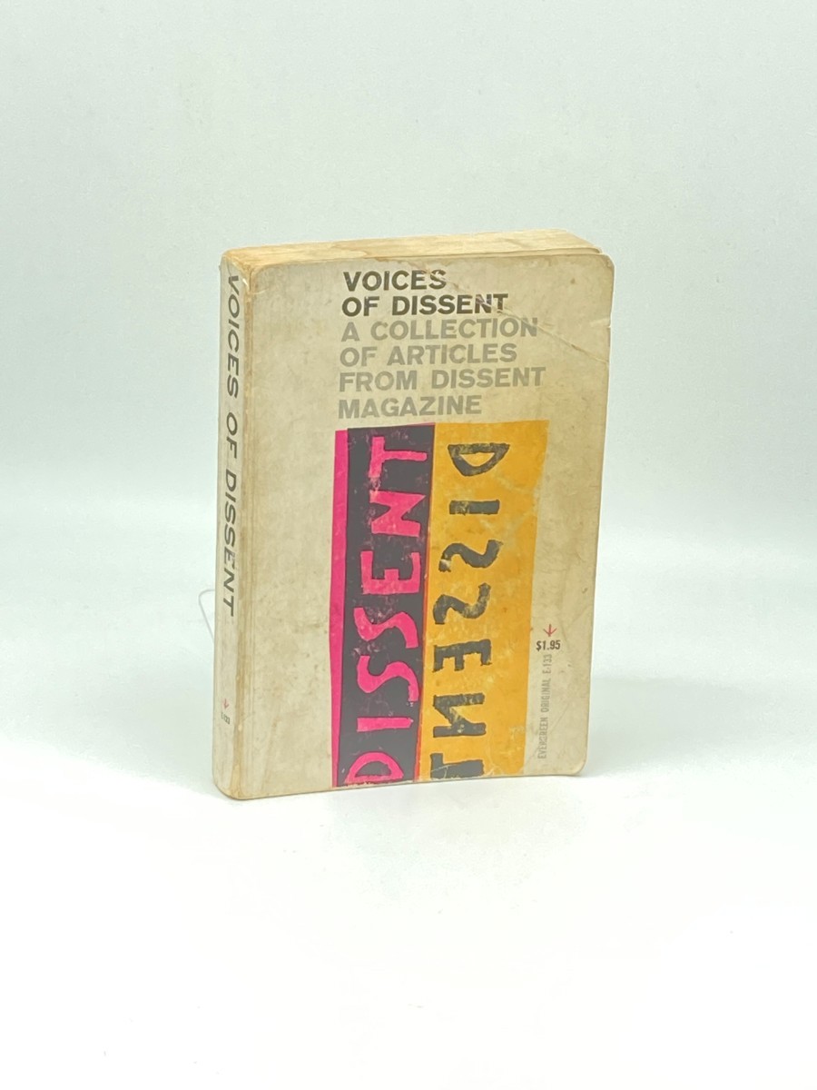Voices of Dissent; A Collection of Articles from Dissent Magazine