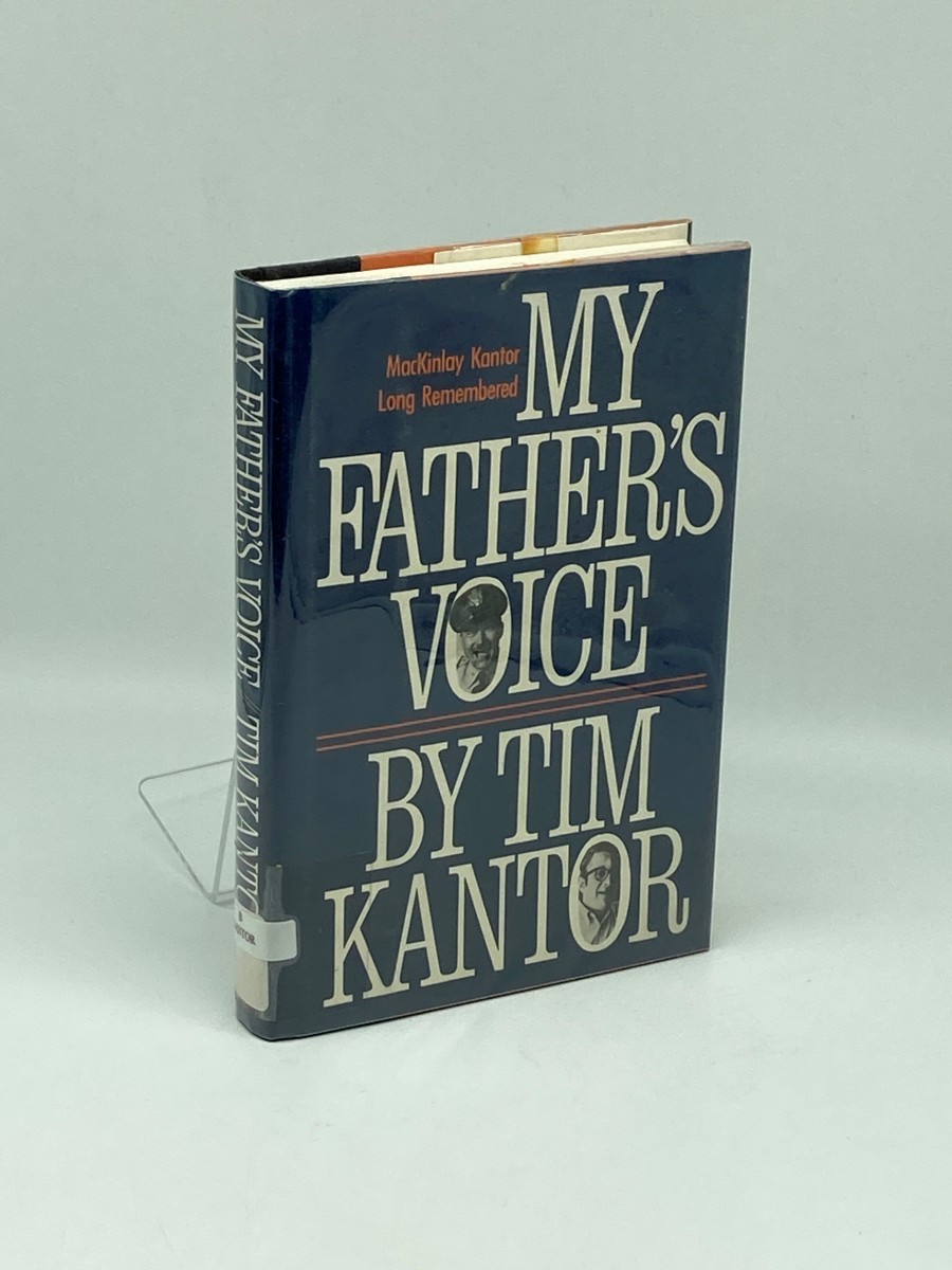 My Father's Voice (First Printing) ; Mackinlay Kantor Long Remembered