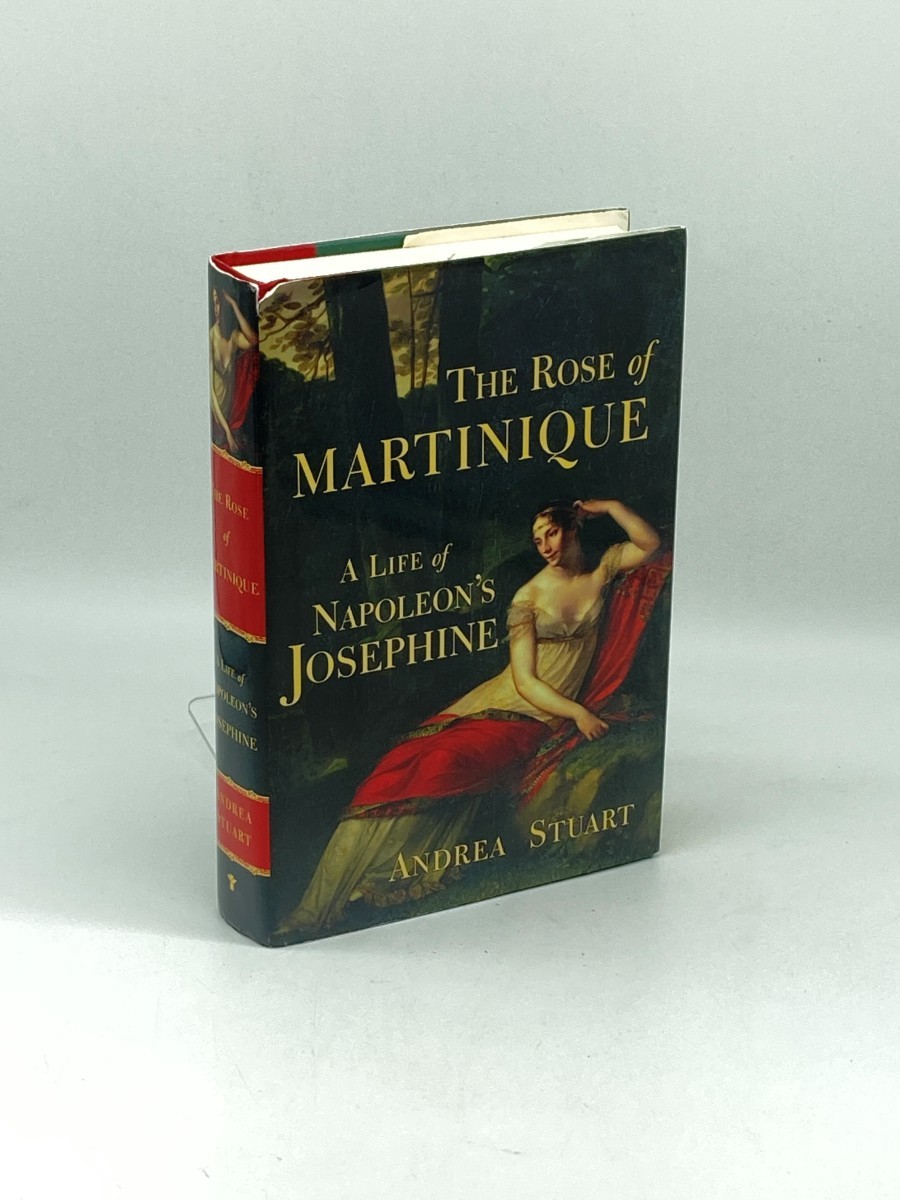 Image for The Rose of Martinique; A Life of Napoleon's Josephine The Rose of Martinique; A Life of Napoleon's Josephine