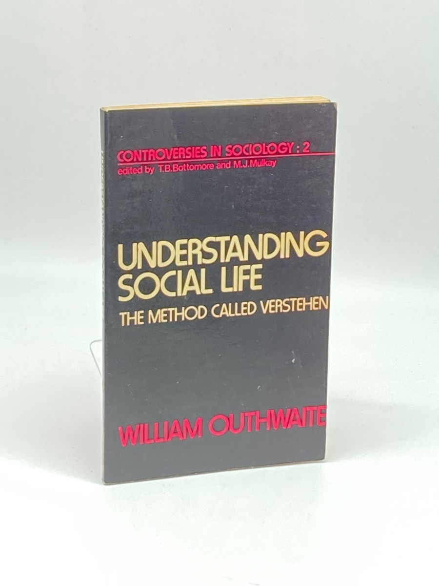 Image for Understanding Social Life; The Method Called Verstehen Understanding Social Life; The Method Called Verstehen