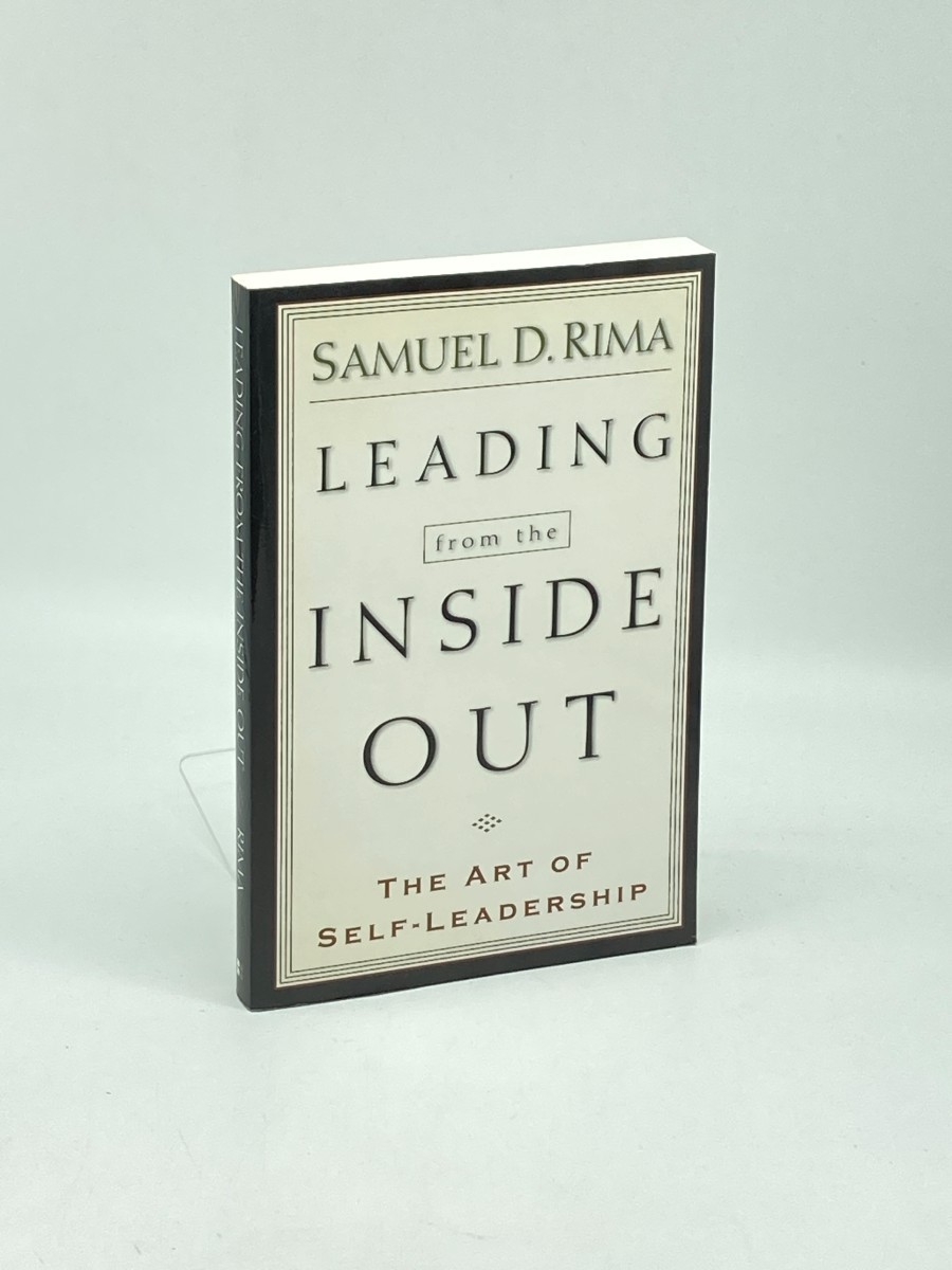 Image for Leading from the Inside Out; The Art of Self-Leadership Leading from the Inside Out; The Art of Self-Leadership