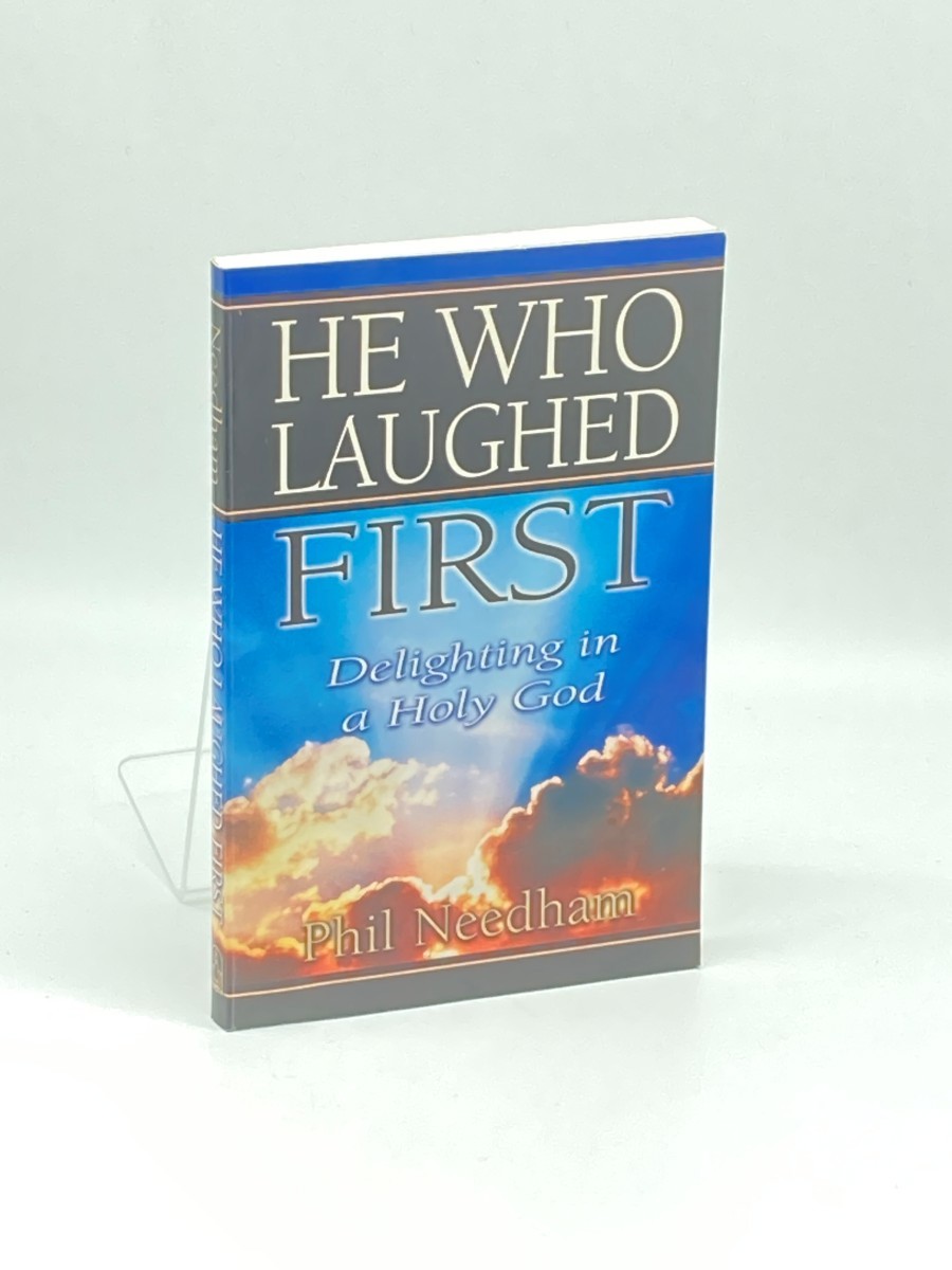 Image for He Who Laughed First (First Printing) ; Delighting in a Holy God He Who Laughed First (First Printing) ; Delighting in a Holy God