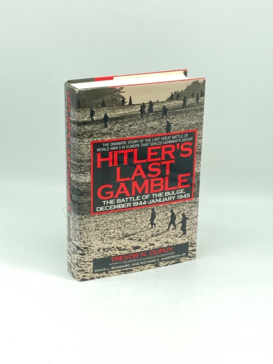 Hitler's Last Gamble (First Printing)