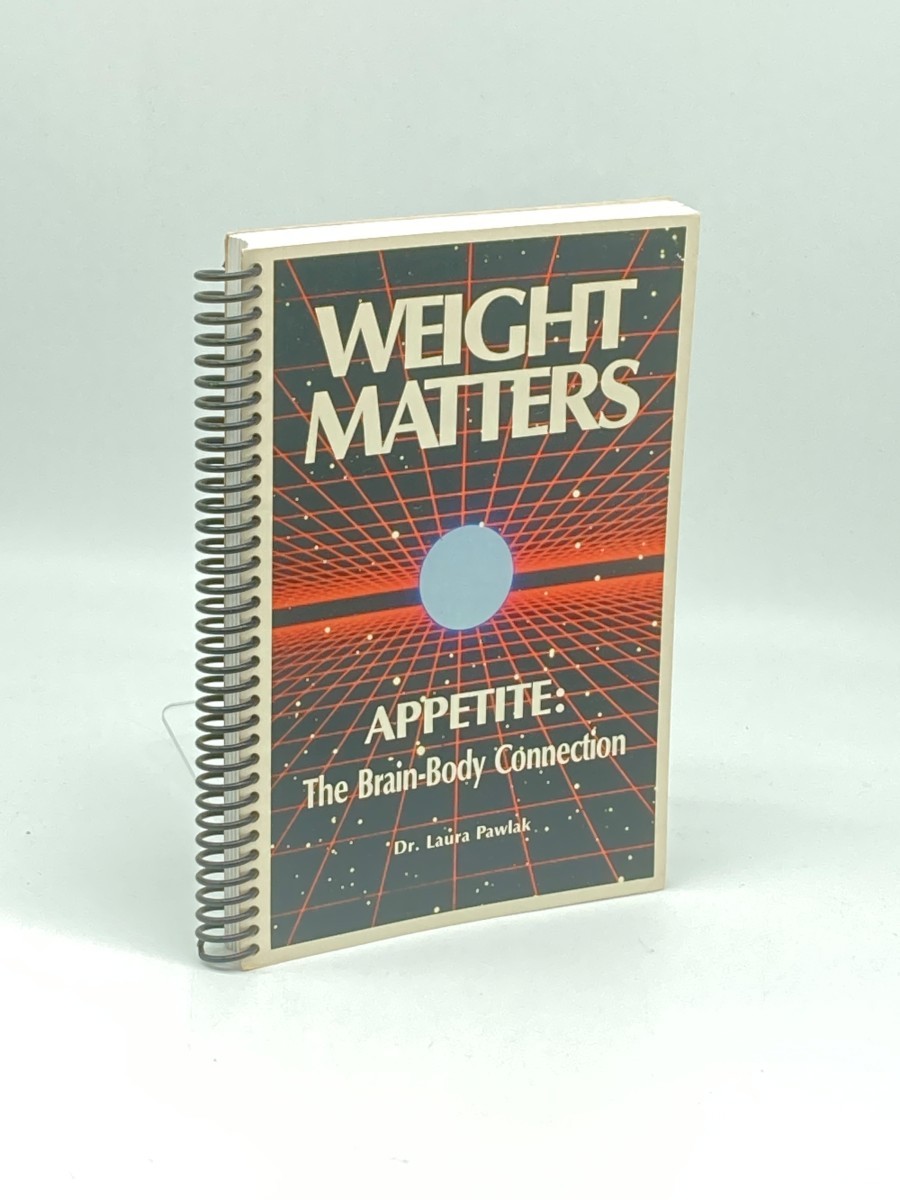 Weight Matters; Appetite: the Brain-Body Connection