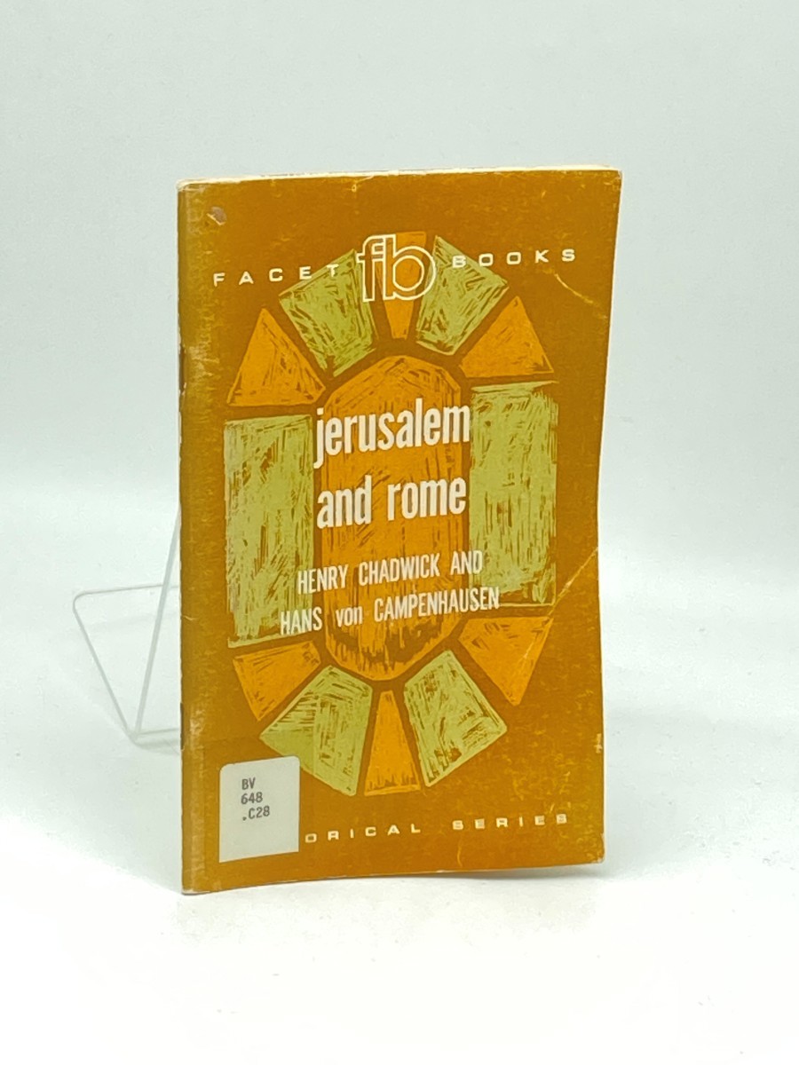 Jerusalem and Rome; The Problem Authority in the Early Church