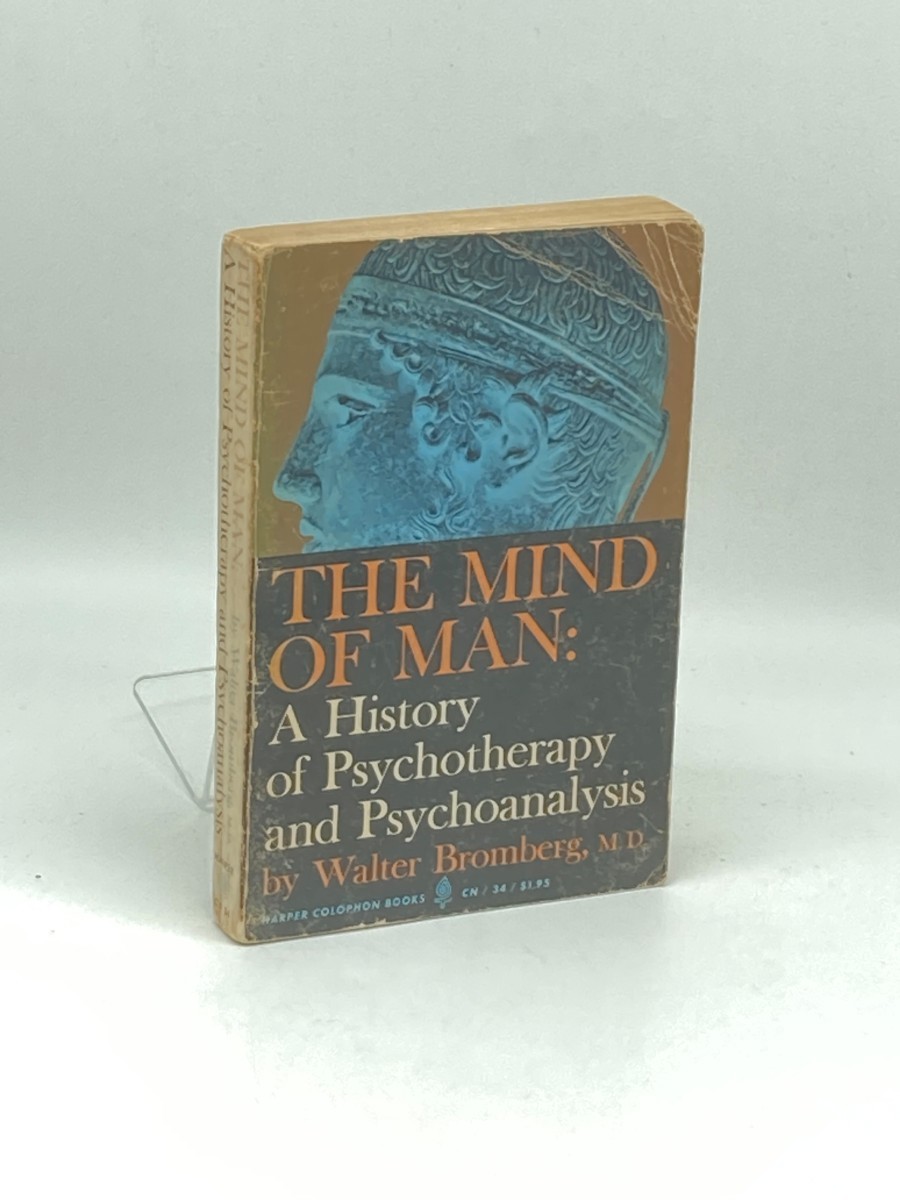 The Mind of Man; A History of Psychotherapy and Psychoanalysis