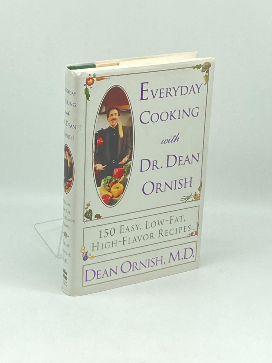 Everyday Cooking with Dr. Dean Ornish (First Printing) ; 150 Easy, Low-Fat, High-Flavor Recipes