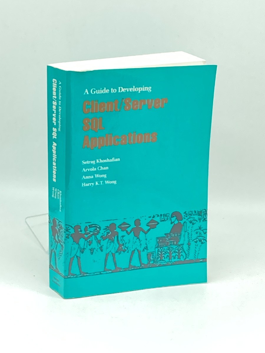 Image for A Guide to Developing Client/Server SQL Applications A Guide to Developing Client/Server SQL Applications