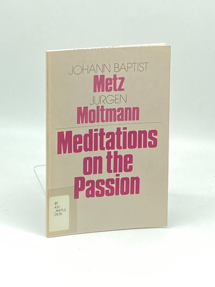 Meditations on the Passion; Two Meditations on Mark 8: 31-38