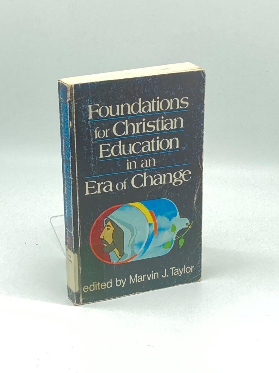 Foundations for Christian Education in an Era of Change