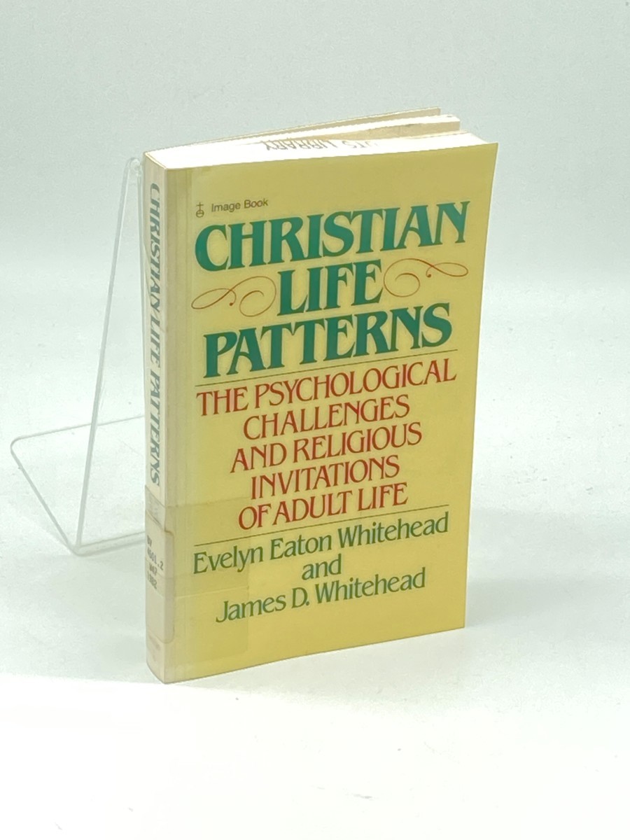 Christian Life Patterns; The Psychological Challenges and Religious Invitations of Adult Life