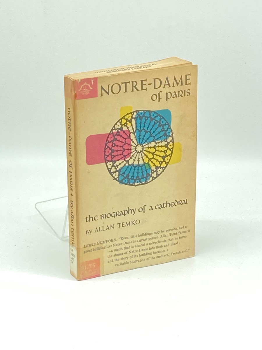 Notre-Dame of Paris; The Biography of a Cathedral