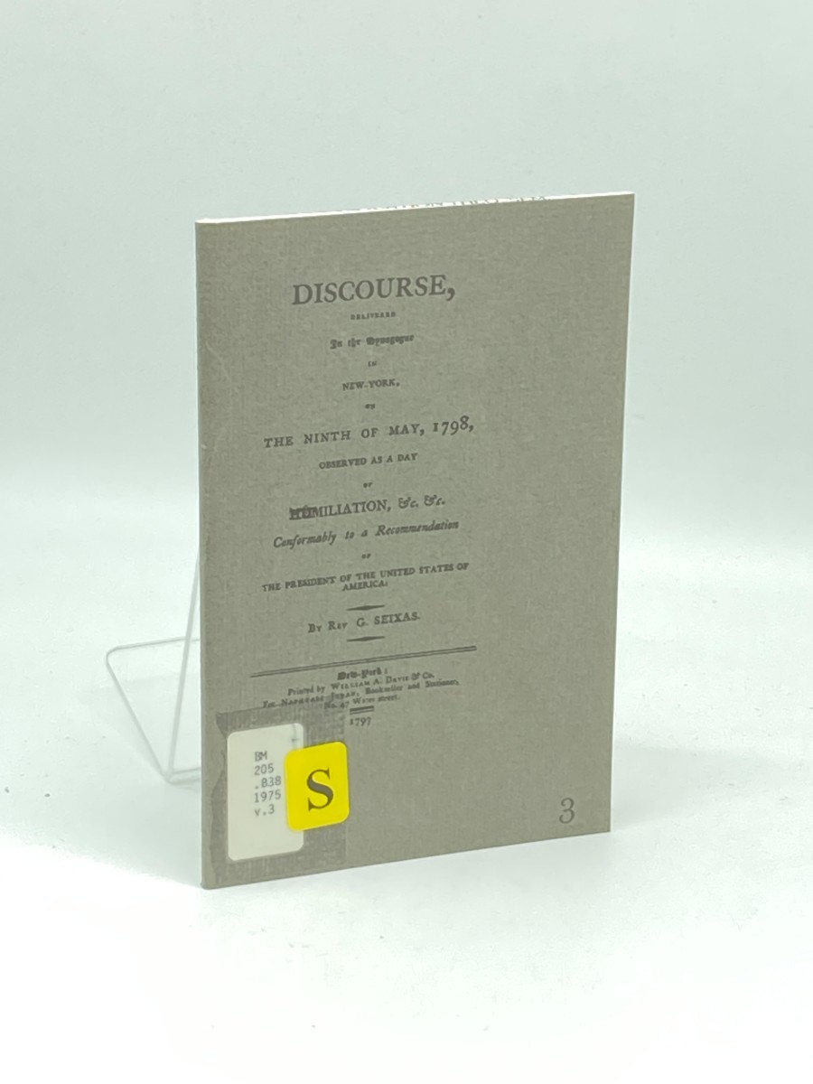 Discourse, Delivered in the Synagogue in New-York, on the Ninth of May, 1798, Observed As a Day of Humiliation, Etc Etc, Comfortably to a Recommendation of the President of the USA