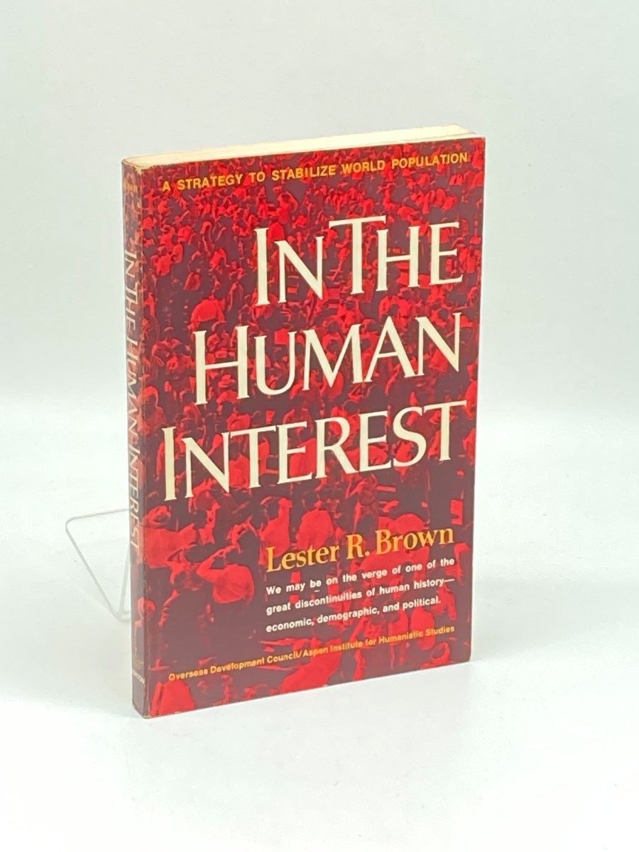 Image for In the Human Interest (First Printing) ; A Strategy to Stabilize World Population In the Human Interest (First Printing) ; A Strategy to Stabilize World Population