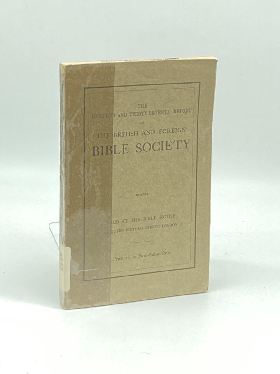 The Hundred and Thirty-Seventh Report of the British and Foreign Society, 1941