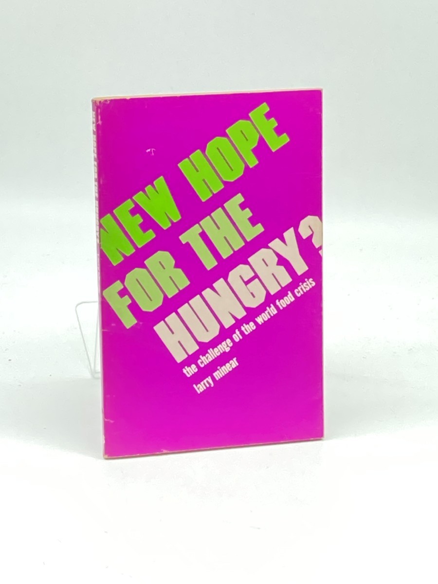 New Hope for the Hungry The Challenge of the World Food Crisis; The Challenge of the World Food Crisis