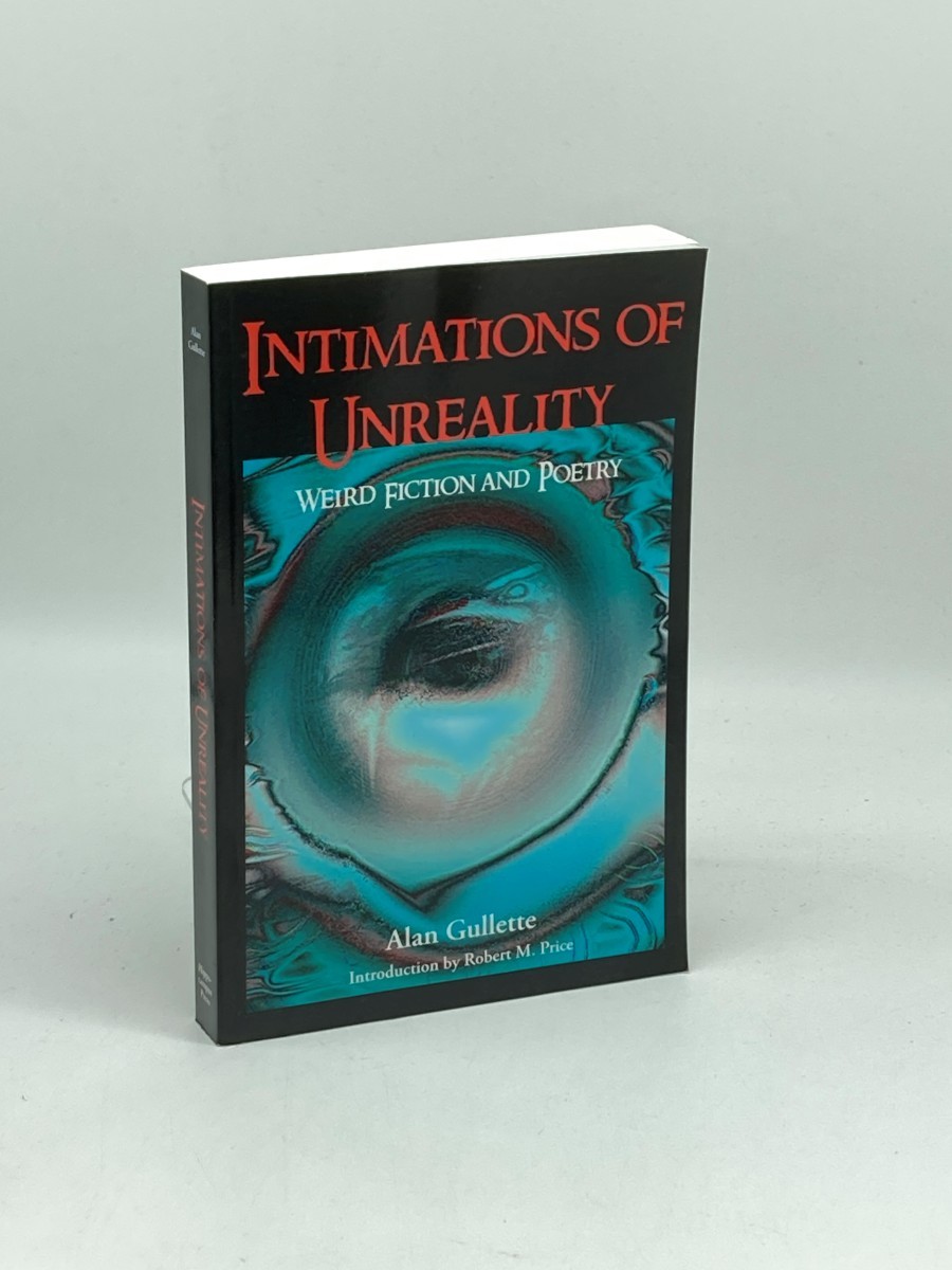 Intimations of Unreality (First Printing) ; Weird Fiction and Poetry