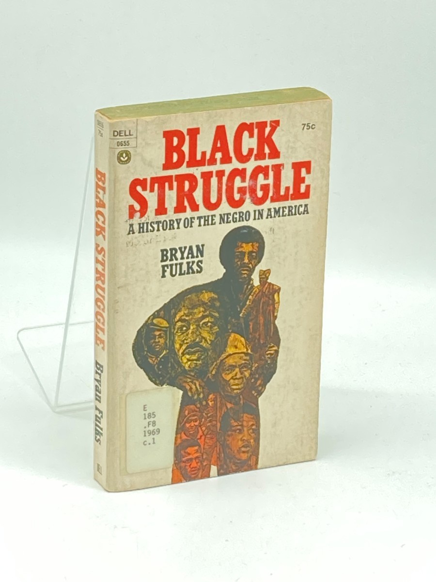 Black Struggle; A History of the Negro in America
