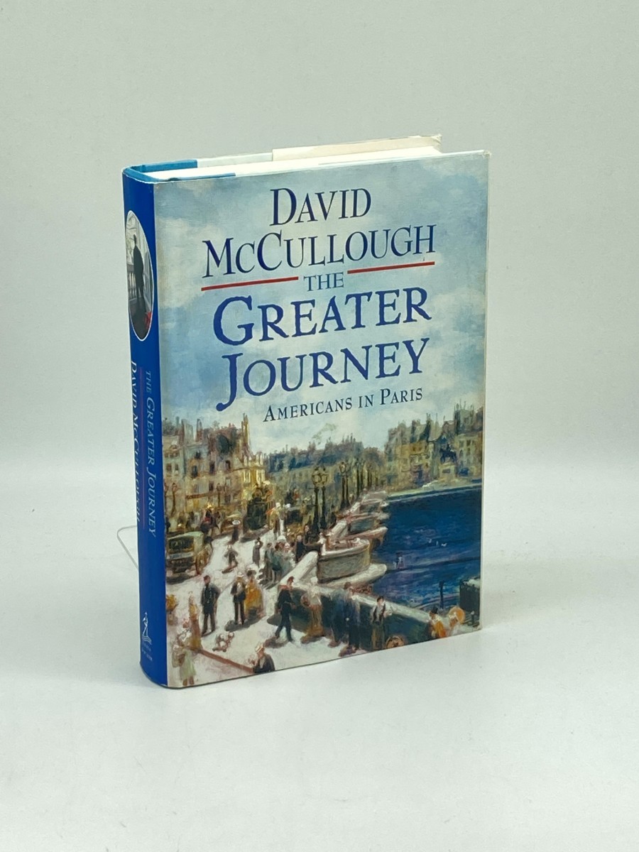 The Greater Journey (First Printing) ; Americans in Paris