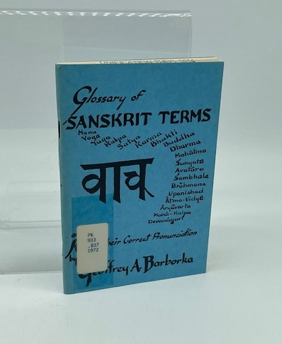 A Glossary of Sanskrit Terms; Prepared As a Key for Pronunciation of Sanskrit