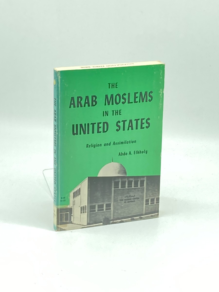 The Arab Moslems in the United States (Signed) ; Religion and Assimilation