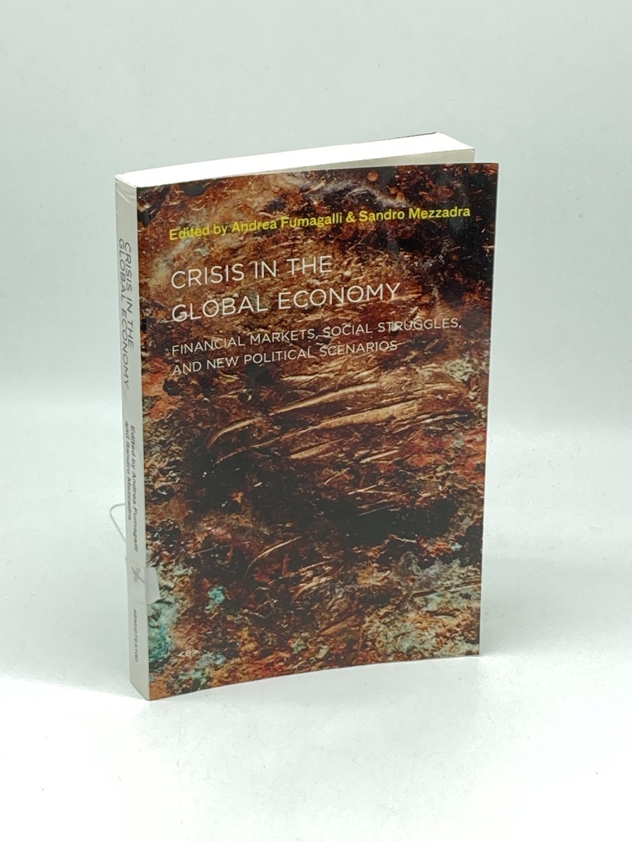 Crisis in the Global Economy; Financial Markets, Social Struggles, and New Political Scenarios / Active Agents