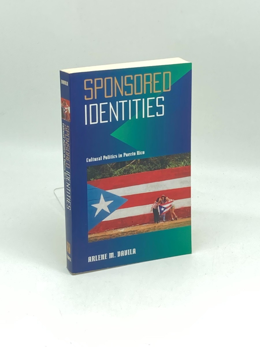 Sponsored Identities; Cultural Politics in Puerto Rico