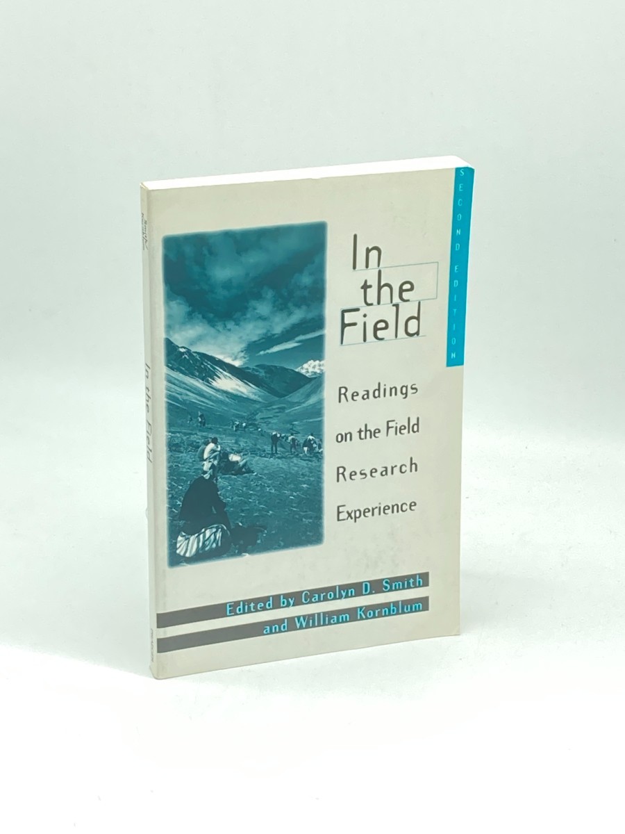 In the Field; Readings on the Field Research Experience