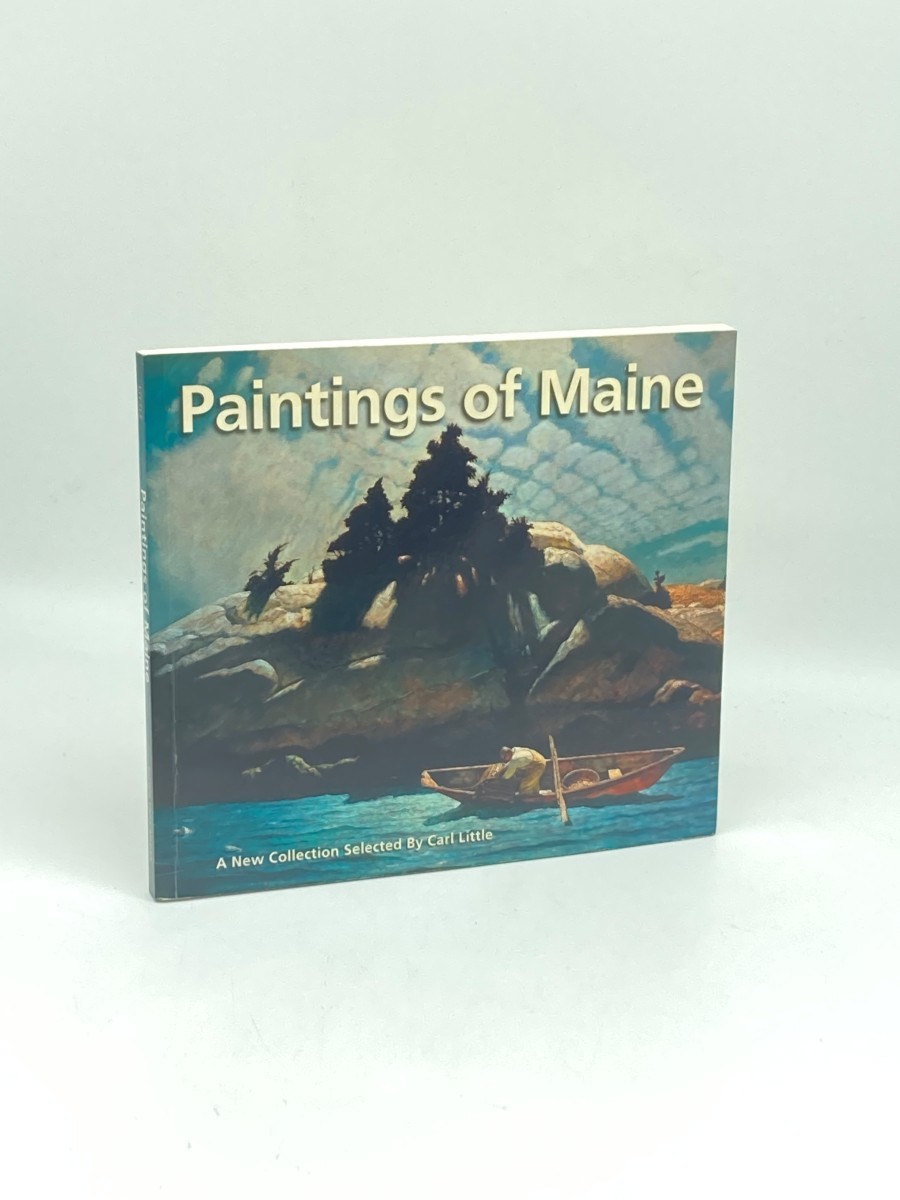Image for Paintings of Maine; A New Collection Selected by Carl Little Paintings of Maine; A New Collection Selected by Carl Little