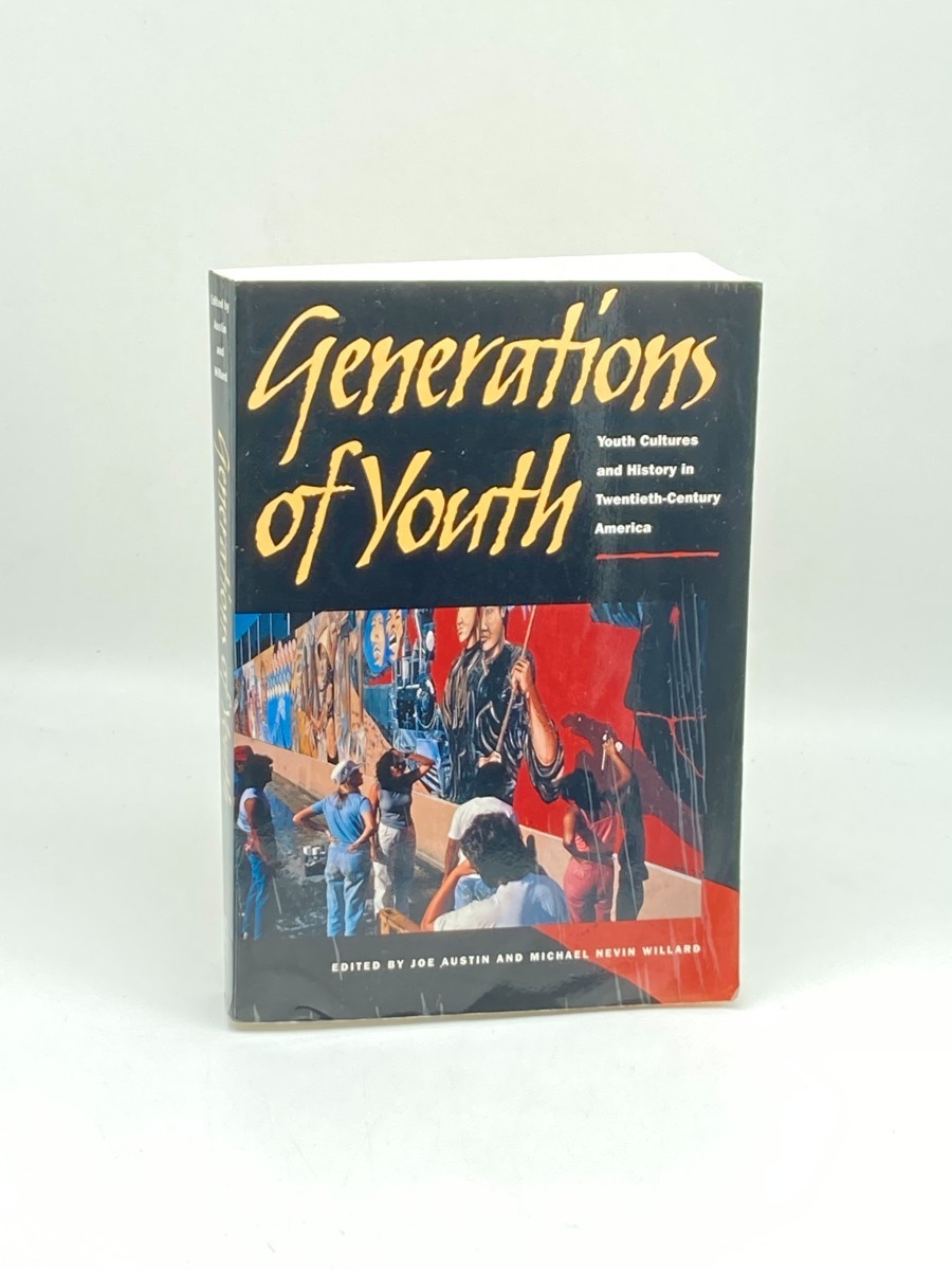 Image for Generations of Youth; Youth Cultures and History in Twentieth-Century America Generations of Youth; Youth Cultures and History in Twentieth-Century America