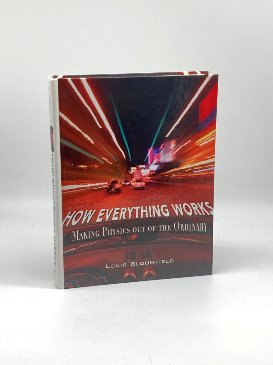 Image for How Everything Works; Making Physics out of the Ordinary How Everything Works; Making Physics out of the Ordinary