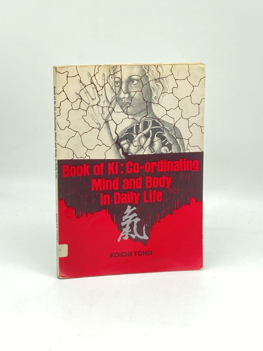 Book of Ki; Co-Ordinating Mind and Body in Daily Life