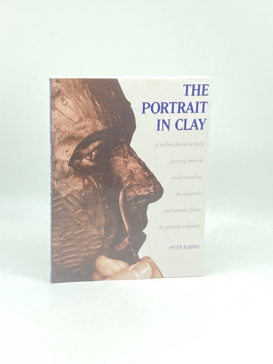 The Portrait in Clay; A Technical, Artistic, and Philosophical Journey Toward Understanding the Dynamic and Creative Forces in Portrait Sculpture