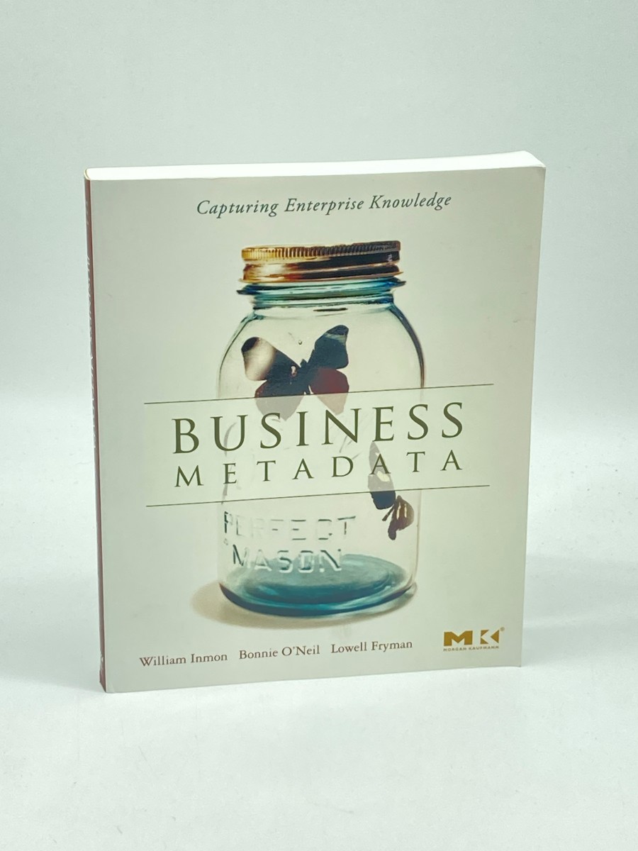 Business Metadata; Capturing Enterprise Knowledge