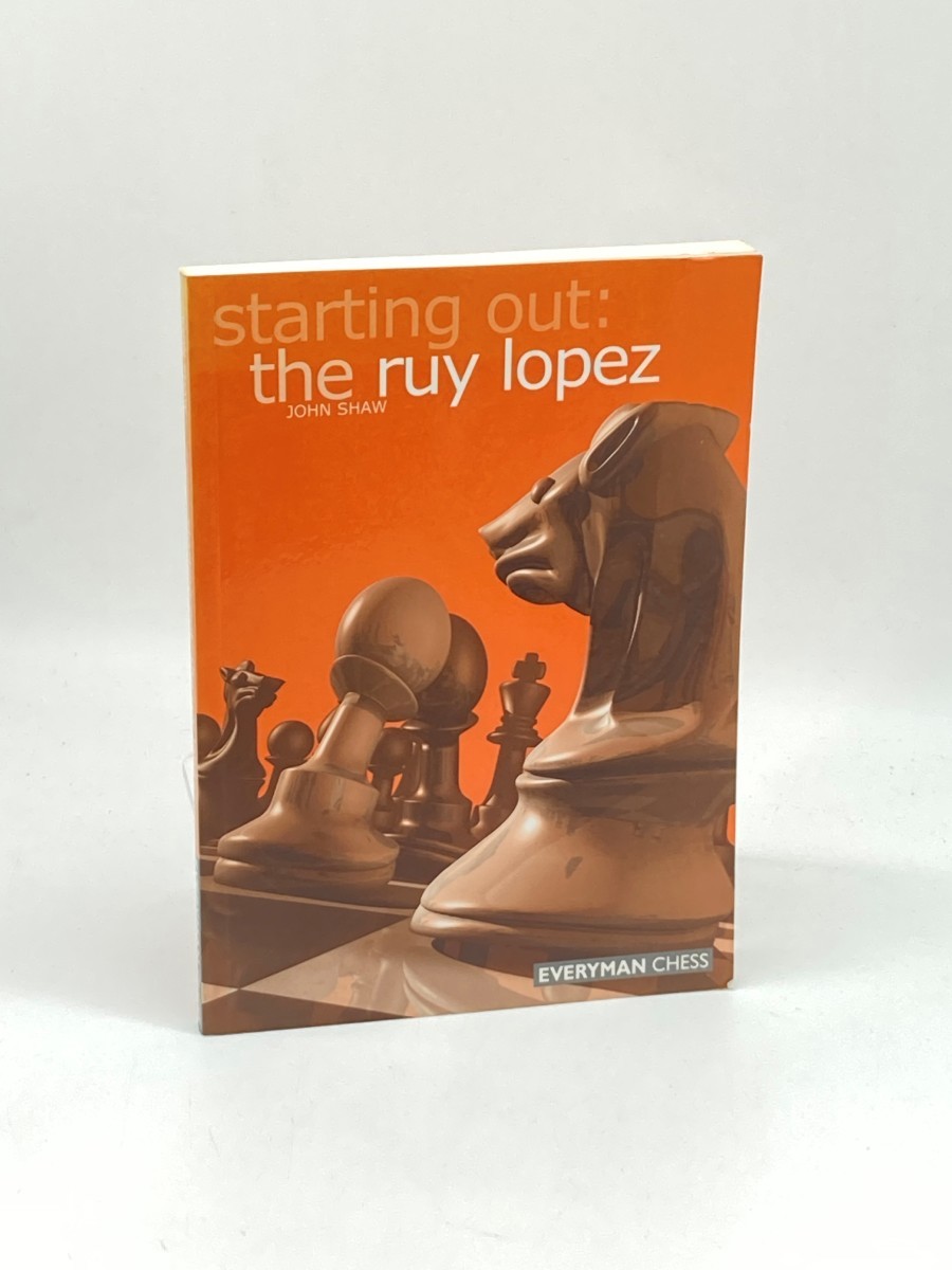 Starting Out; The Ruy Lopez