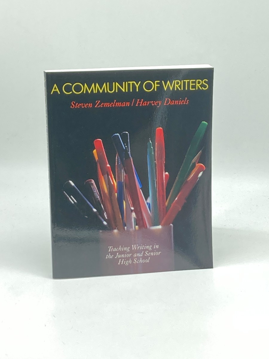Image for A Community of Writers; Teaching Writing in the Junior and Senior High School A Community of Writers; Teaching Writing in the Junior and Senior High School