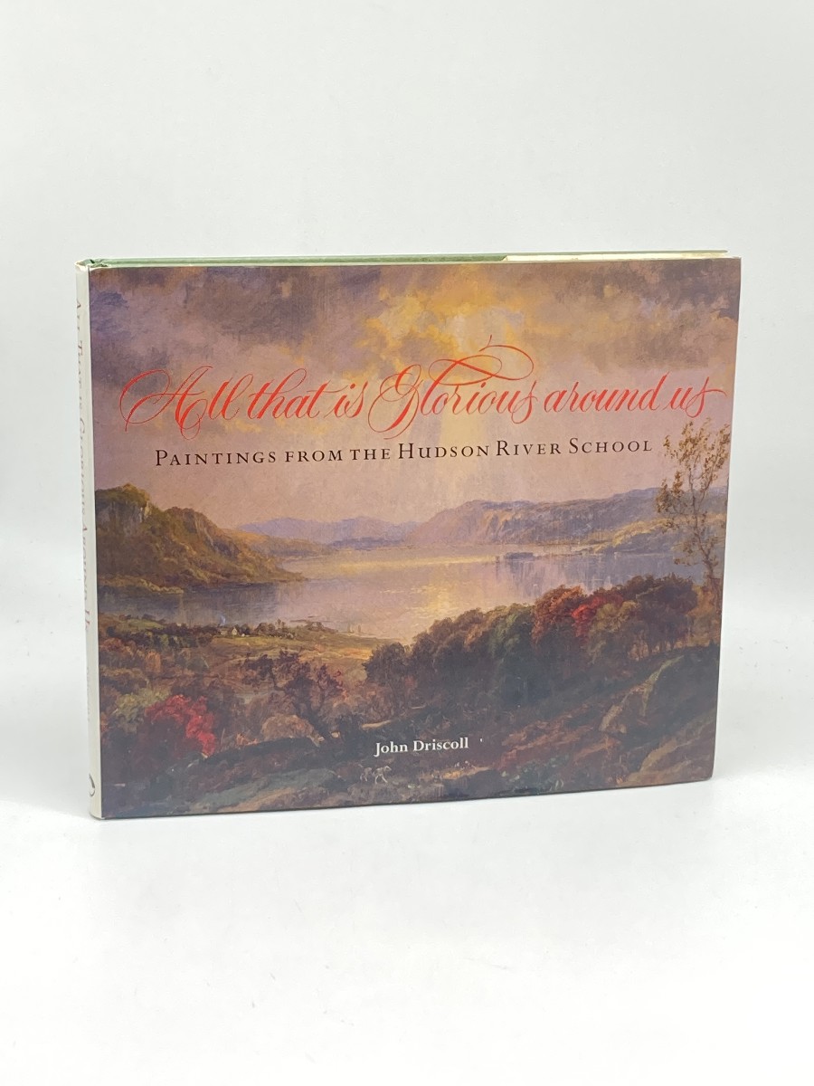 Image for All That is Glorious around Us; Paintings from the Hudson River School All That is Glorious around Us; Paintings from the Hudson River School