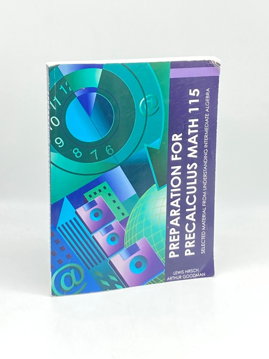 Preparation for Precalculus Math 115; Selected Materials from Understanding Intermediate Algebra by Lewis Hirsch Paperback