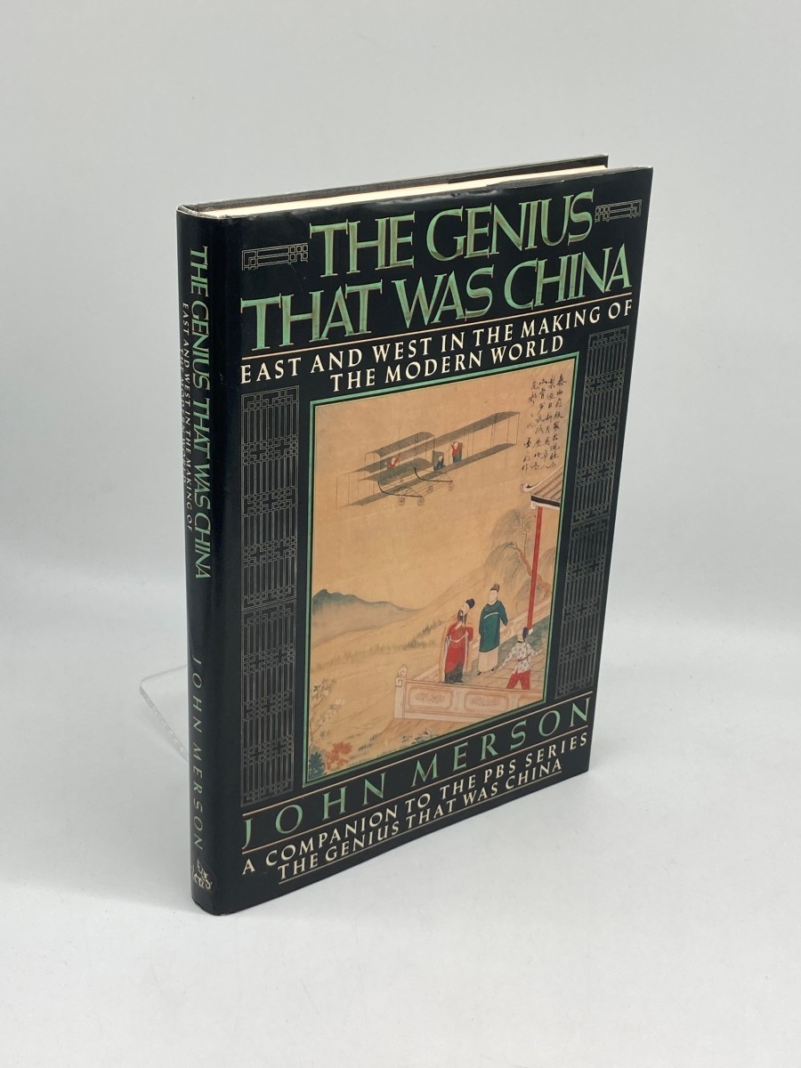 Genius That Was China; East and West in the Making of the Modern World