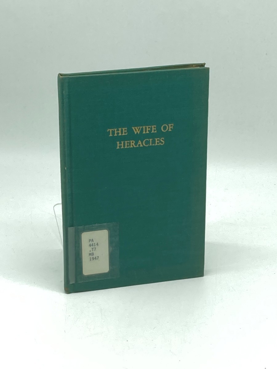 The Wife of Heracles (1947) ; Being Sophocles' Play of the Trachinian Women