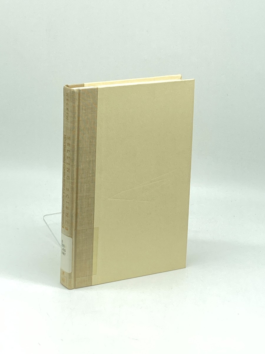 Selling Science (First Printing) ; How the Press Covers Science and Technology