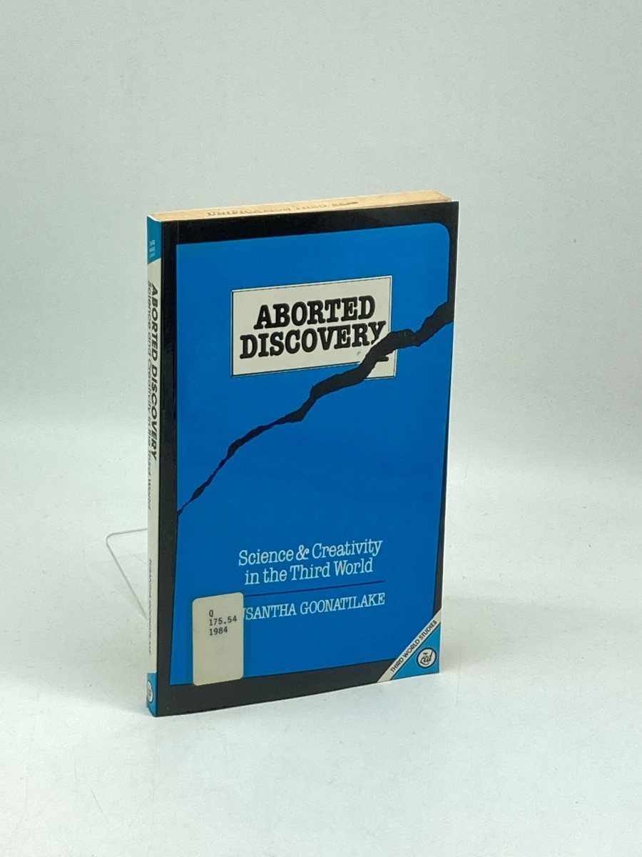 Aborted Discovery; Science and Creativity in the Third World