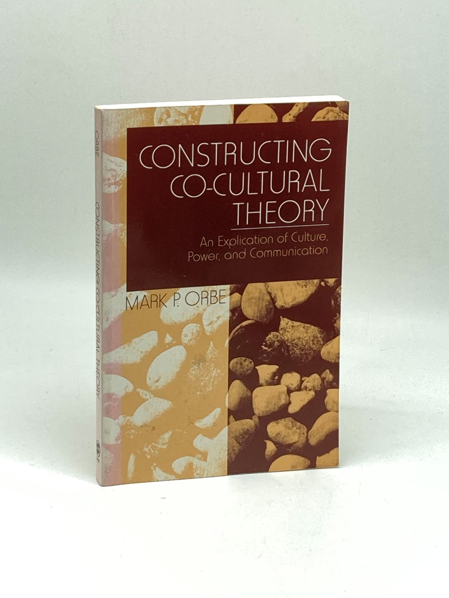 Constructing Co-Cultural Theory; An Explication of Culture, Power, and Communication