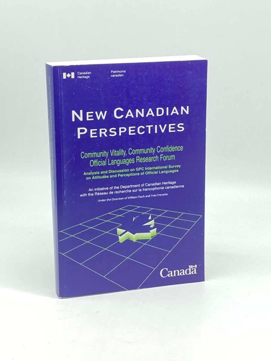 New Canadian Perspectives: Community, Vitality, Community Confidence - Official Languages Research Forum