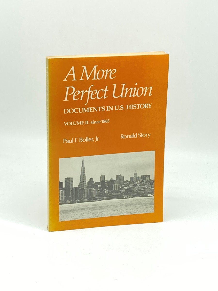 A More Perfect Union; Volume 2, Since 1865; Documents in U. S. History