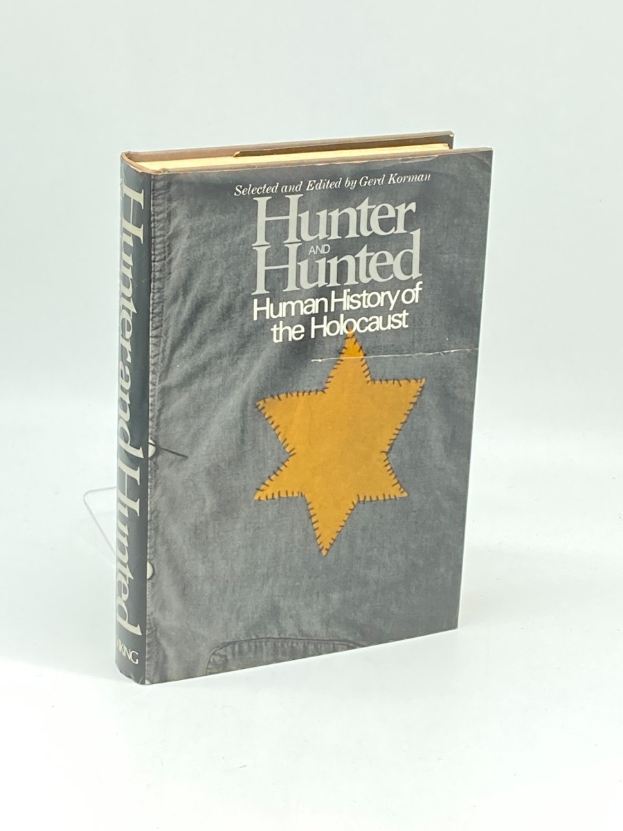 HUNTER and HUNTED; Human History of the Holocaust
